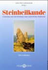 Steinheilkunde Leitfaden: Ursprung und Entwicklung einer natürlichen Heilweise von Halblech; Cairn Elen Lebensschule,